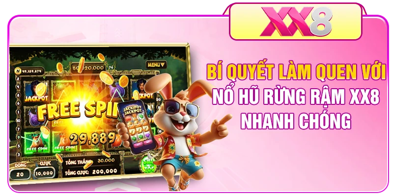 Bí quyết làm quen với nổ hũ Rừng Rậm XX8 nhanh chóng