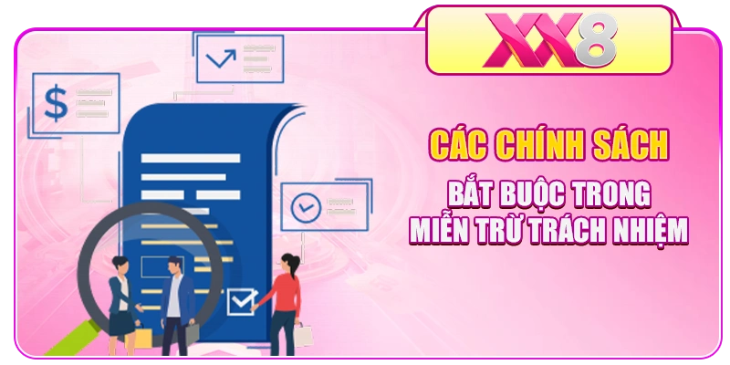 Các chính sách bắt buộc trong miễn trừ trách nhiệm