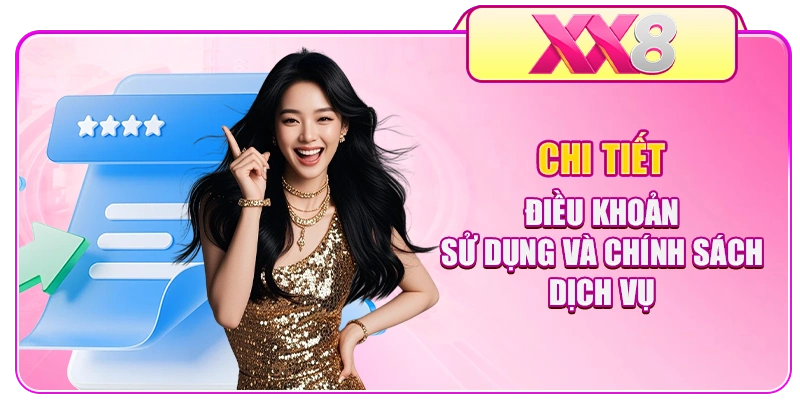 Chi tiết điều khoản sử dụng và chính sách dịch vụ