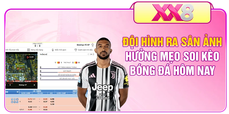 Đội hình ra sân ảnh hưởng mẹo soi kèo bóng đá hôm nay