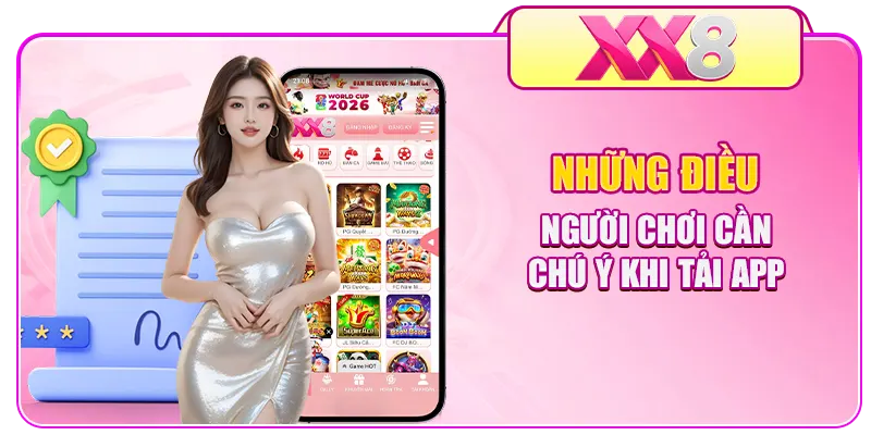Những điều người chơi cần chú ý khi tải app