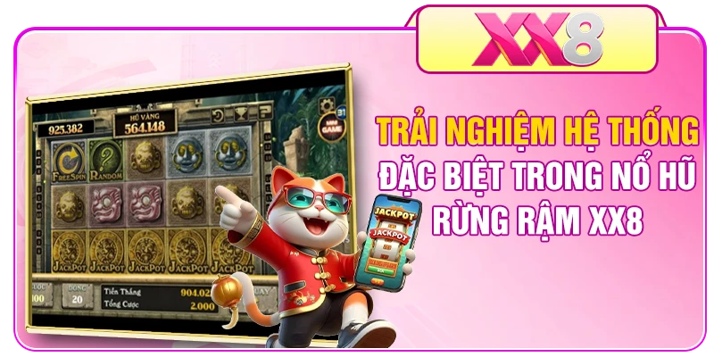 Trải nghiệm hệ thống đặc biệt trong nổ hũ Rừng Rậm XX8