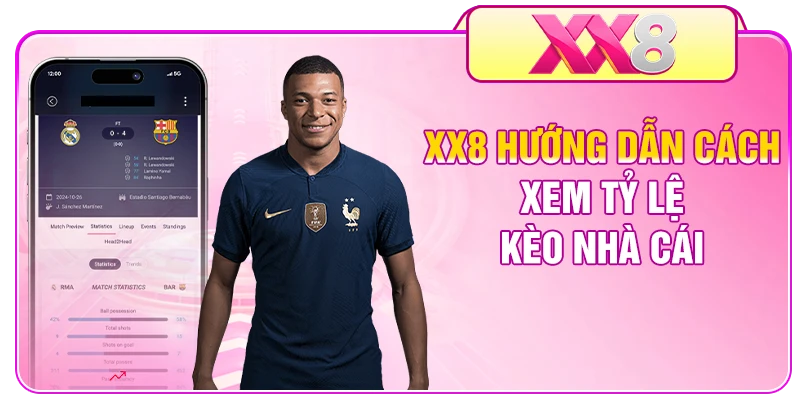 XX8 hướng dẫn cách xem tỷ lệ kèo nhà cái